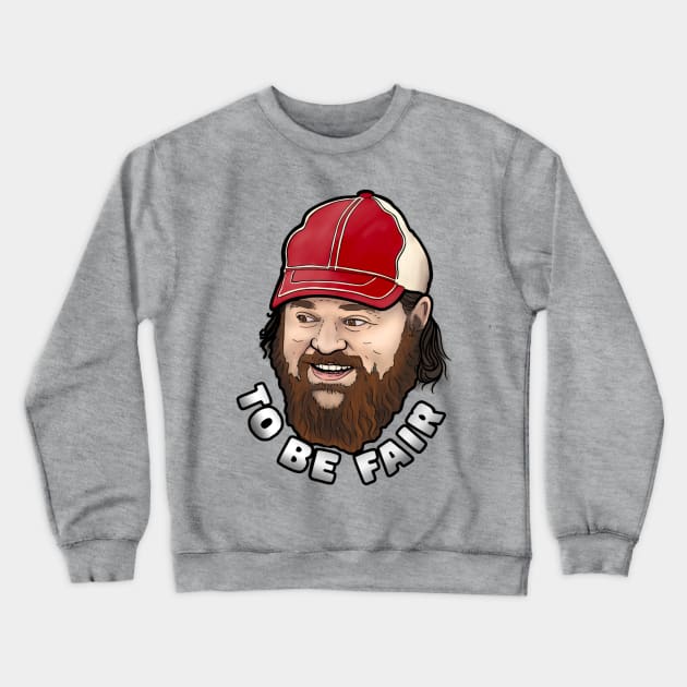 To be fair Crewneck Sweatshirt by Digart